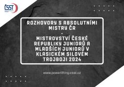 Rozhovory s absolutními mistry ČR juniorů a mladších juniorů v klasickém silovém trojboji 2024