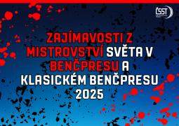 Zajímavosti z mistrovství světa v benčpresu a klasickém benčpresu 2025